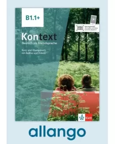 Kontext B1.1+ Kurs- und Übungsbuch - Digitale Ausgabe allango Lizenzschlüssel (Unterrichtende/Lernende, 24 Monate)