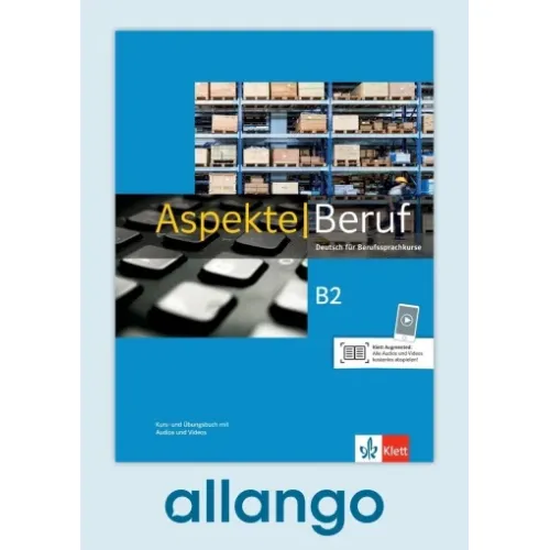 Aspekte Beruf B2 Kurs- und Übungsbuch mit Audios - Digitale Ausgabe allango Lizenzschlüssel (Unterrichtende/Lernende, 24 Monate)
