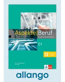 Aspekte Beruf C1 Kurs- und Übungsbuch mit Audios - Digitale Ausgabe allango Lizenzschlüssel (Unterrichtende/Lernende, 24 Monate)