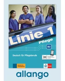 Linie 1 Pflege B2 Kurs- und Übungsbuch - Digitale Ausgabe allango Lizenzschlüssel (Unterrichtende/Lernende, 24 Monate)