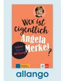 Wer ist eigentlich Angela Merkel? – Buch mit Zusatzmaterial - Digitale Ausgabe allango Lizenzschlüssel (Unterrichtende/Lernende, 24 Monate)