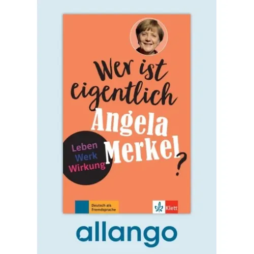 Wer ist eigentlich Angela Merkel? – Buch mit Zusatzmaterial - Digitale Ausgabe allango Lizenzschlüssel (Unterrichtende/Lernende, 24 Monate)