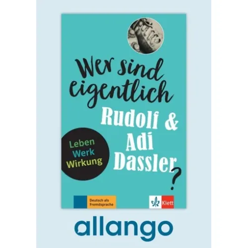 Wer sind eigentlich Rudolf & Adi Dassler? – Buch mit Zusatzmaterial - Digitale Ausgabe allango Lizenzschlüssel (Unterrichtende/Lernende, 24 Monate)
