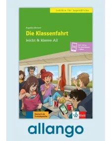 leicht & klasse A2: Die Klassenfahrt – Digitale Ausgabe allango Lizenzschlüssel (Unterrichtende/Lernende, 24 Monate) Buch mit Zusatzmaterial