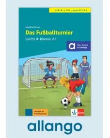 leicht & klasse A1: Das Fußballturnier – Digitale Ausgabe allango Lizenzschlüssel (Unterrichtende/Lernende, 24 Monate) Buch mit Zusatzmaterial