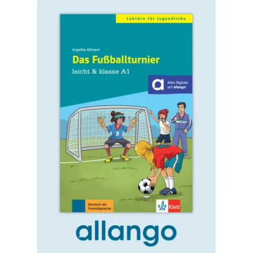 leicht & klasse A1: Das Fußballturnier – Digitale Ausgabe allango Lizenzschlüssel (Unterrichtende/Lernende, 24 Monate) Buch mit Zusatzmaterial