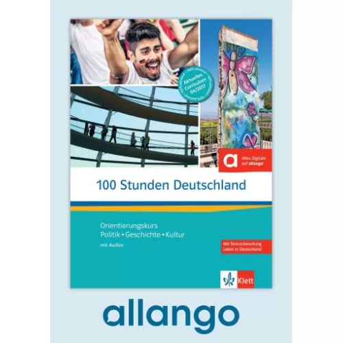 100 Stunden Deutschland - Digitale Ausgabe allango Lizenzschlüssel (Unterrichtende/Lernende, 24 Monate) Kurs- und Übungsbuch mit Audios