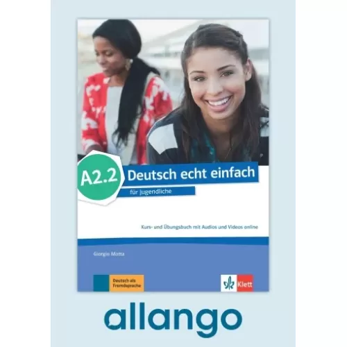 Deutsch echt einfach A2.2 Kurs- und Übungsbuch - Digitale Ausgabe allango Lizenzschlüssel (Unterrichtende/Lernende, 24 Monate)