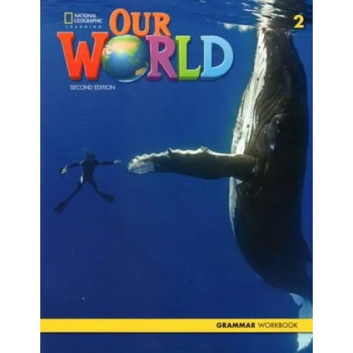 OUR WORLD 2ED 2 Grammar Workbook Пособие по грамматике