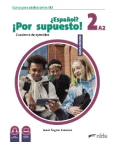 Espanol Por supuesto Nuevo 2 (A2) Cuaderno de Ejercicios