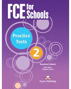 PRACTICE TESTS FCE FOR SCHOOLS 2 Teacher's Book (with Digibooks App) Книга для вчителя