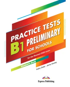 PRACTICE TESTS B1 PRELIMINARY FOR SCHOOLS Student's Book with DigiBooks App