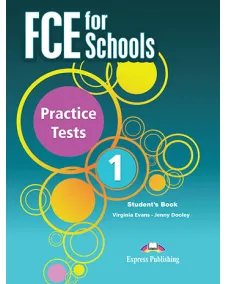 PRACTICE TESTS FCE FOR SCHOOLS 1 Student's Book (with DigiBooks) Книга з підготовки до іспитів