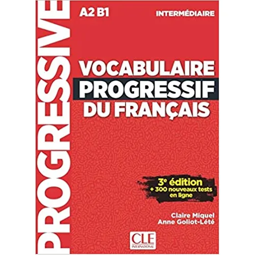 Vocabulaire progressif du français - Niveau intermédiaire (A2/B1) - Livre + Audio téléchargeable + Appli-web - 3ème édition
