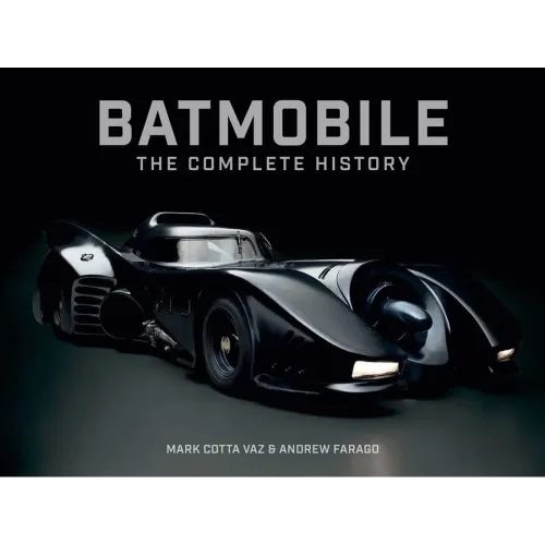 Batmobile: The Complete History (Revised and Expanded)
