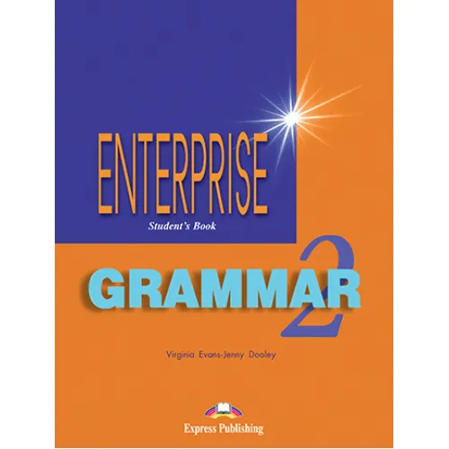 ENTERPRISE 2 GRAMMAR STUDENT'S BOOK Посібник з граматики