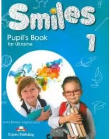 SMILES FOR UKRAINE 1 PUPIL'S BOOK Підручник