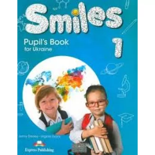 SMILES FOR UKRAINE 1 PUPIL'S BOOK Підручник