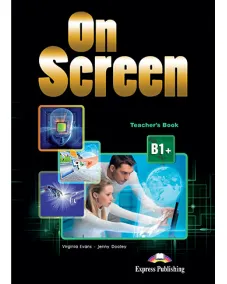 ON SCREEN B1+ TEACHER'S BOOK WITH WRITING BOOK & KEY (UKRAINE) Книга для учителя