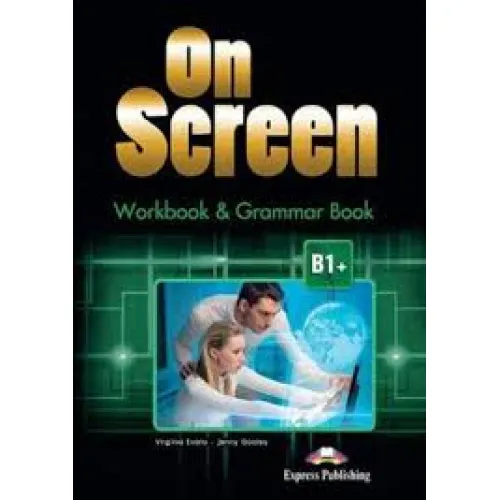 ON SCREEN B1+ WORKBOOK AND GRAMMAR BOOK (with Digibooks App) Робочий зошит