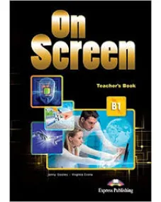 ON SCREEN B1 TEACHER'S BOOK (UKRAINE) Книга для учителя