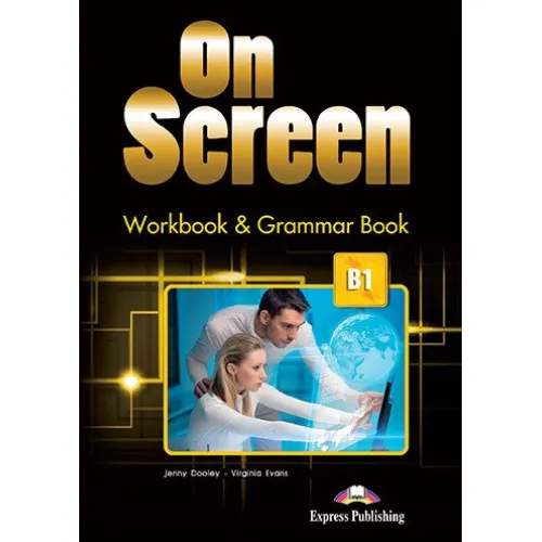 ON SCREEN B1 WORKBOOK AND GRAMMAR BOOK (with Digibooks App) Робочий зошит
