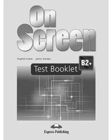 ON SCREEN B2+ TEACHERS' RESOURCE ACTIVITIES AND TESTS / TEST BOOKLET