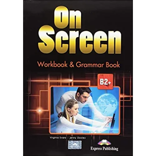 ON SCREEN B2+ WORKBOOK AND GRAMMAR BOOK (with Digibooks App) Робочий зошит