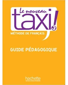 Le Nouveau Taxi! 3: Guide pédagogique