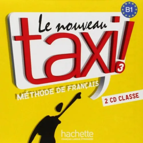 Le Nouveau Taxi! 3: CD audio classe