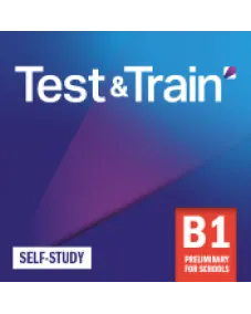 Test & Train B1 Preliminary for Schools Self-Study