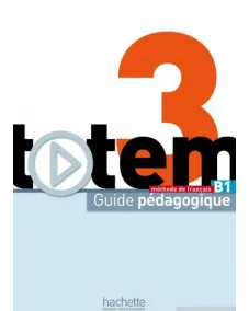 Totem 3: Guide pedagogique