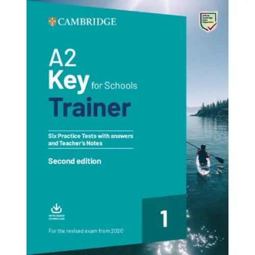 A2 Key for Schools Trainer 1 2ED Six Practice Tests with Answers and Teacher's Notes with Downloadable Audio Книга з підготовки до іспитів