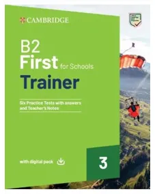 B2 First For Schools Trainer 3 Six Practice Tests with Answers with Digital Pack