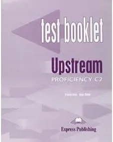 UPSTREAM C2 PROFICIENCY Test Booklet